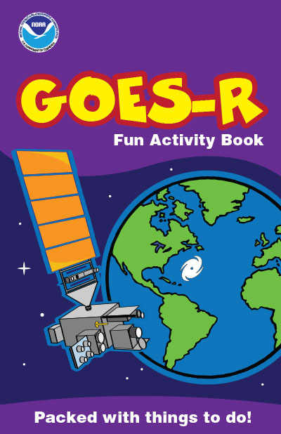 GOES-R activity book cover, featuring a GOES-R series weather satellite above the Earth.